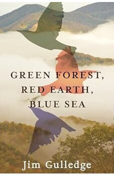 Green Forest, Red Earth, Blue Sea