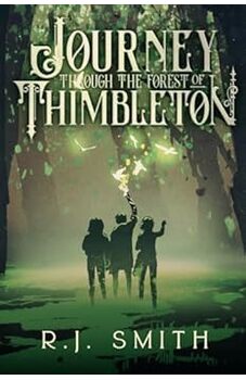 Journey Through The Forest of Thimbleton