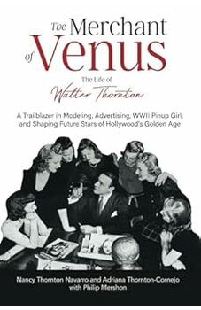 The Merchant of Venus: The Life of Walter Thornton