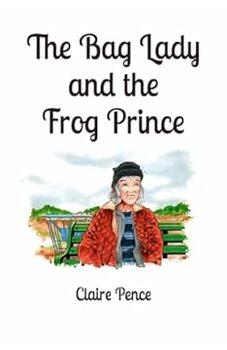 The Bag Lady and the Frog Prince 