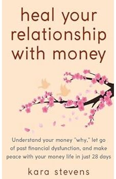 Heal Your Relationship With Money