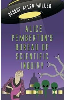 Alice Pemberton's Bureau Of Scientific Inquiry