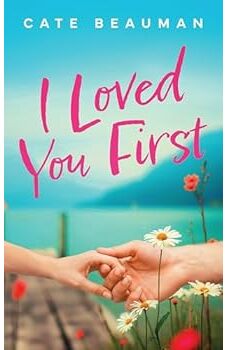 I Loved You First