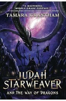 Judah Starweaver and the Way of Dragons