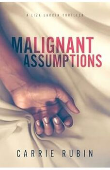 Malignant Assumptions