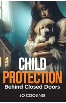 Child Protection Behind Closed Doors