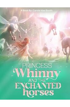 Princess Whinny and the Enchanted Horses