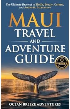 Maui Travel and Adventure Guide