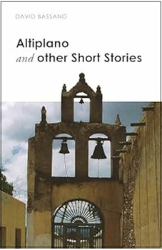 Altiplano and Other Short Stories