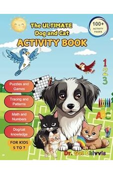 The Ultimate Dog and Cat Activity Book for Kids