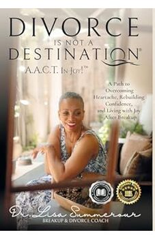 Divorce Is Not A Destination: A.A.C.T. In Joy!