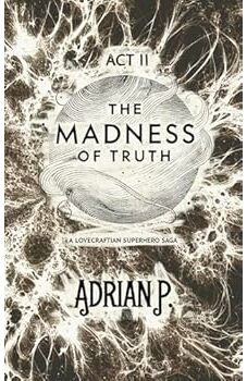 The Madness of Truth