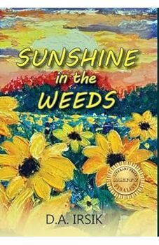 Sunshine In The Weeds