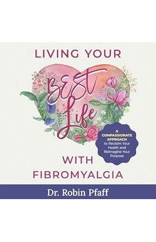 Living Your BEST Life with Fibromyalgia