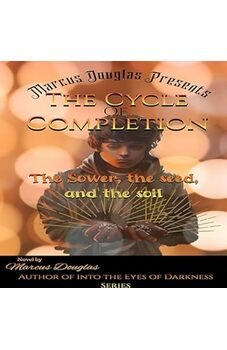 Marcus Douglas Presents The Cycle of Completion