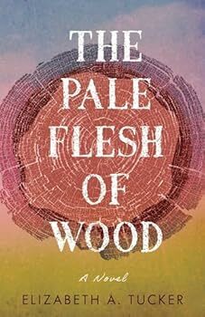 The Pale Flesh of Wood