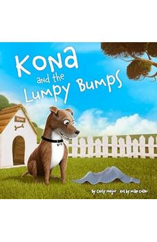 Kona and the Lumpy Bumps