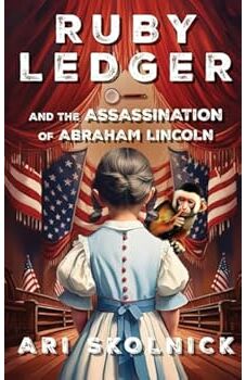 Ruby Ledger and the Assassination of Abraham Lincoln